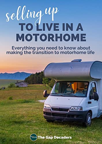 Selling Up to Live in a Motorhome: Everything You Need to Know About ...
