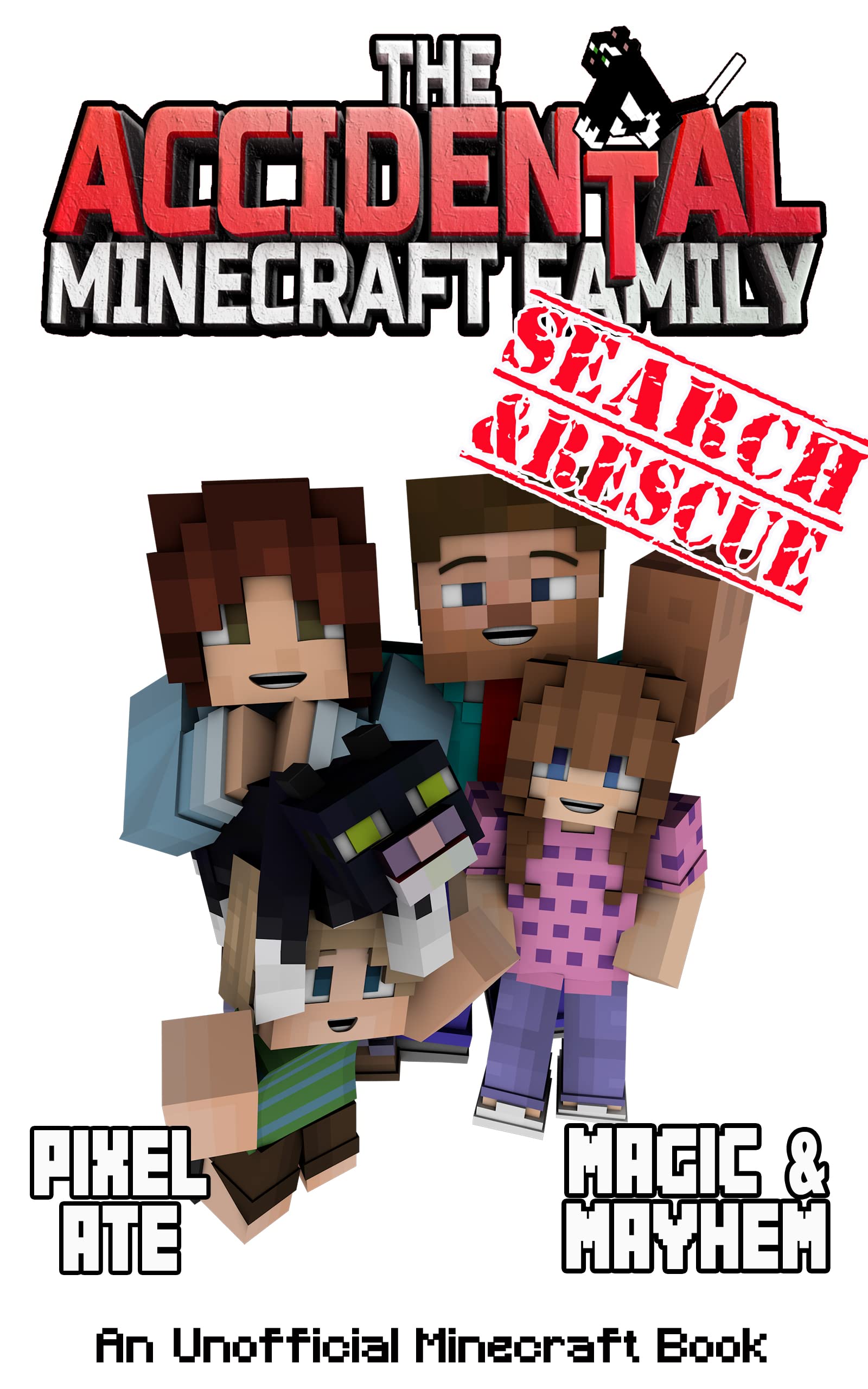 The Accidental Minecraft Family: Book 35: Search and Rescue: Magic & Mayhem
