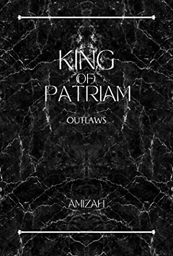 King of Patriam: Outlaws (QOTD Book 3)