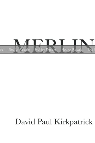 Merlin David PROOF: MERLIN: The Adventures of Merlin by David Paul Kirkpatrick ...