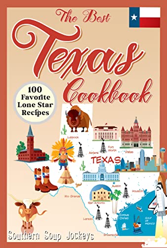 The Best Texas Cookbook: 100 Favorite Lone Star Recipes