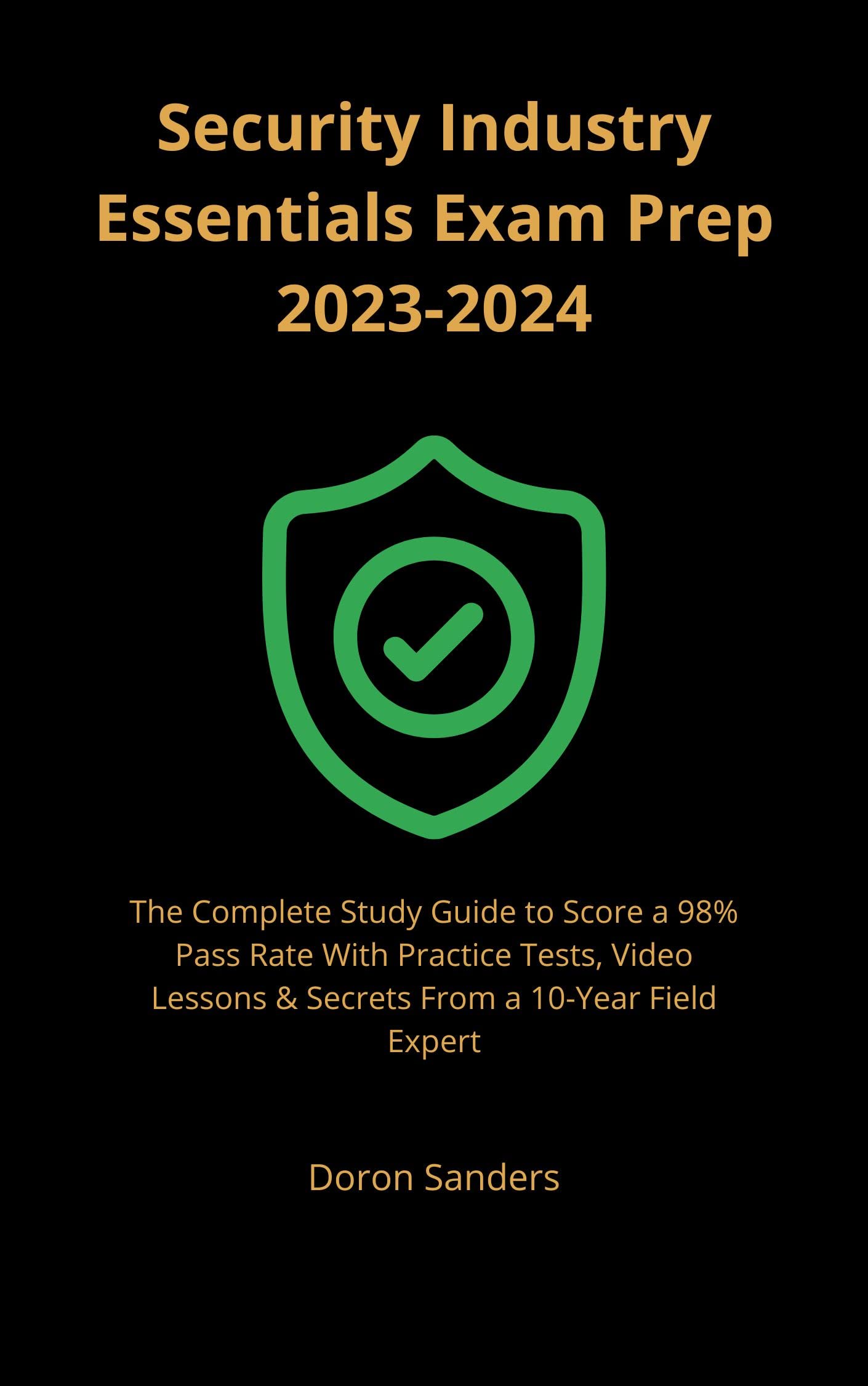 Security Industry Essentials Exam Prep 20232024 The Complete Study