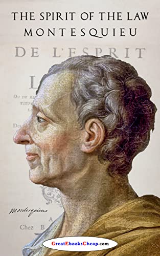 Montesquieu Vom Geist Der Gesetze The Spirit of the Law - Charles Montesquieu (1748) by Montesquieu