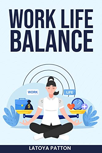 Work-Life Balance : The Ultimate work-life Balance checklist by Latoya ...