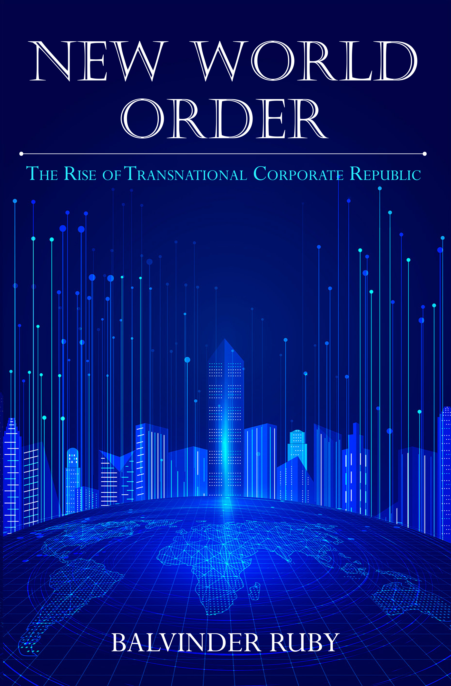New World Order - The Rise of Transnational Corporate Republic