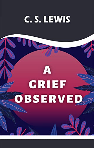 A Grief Observed