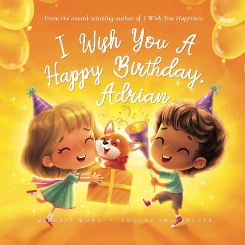 I Wish You A Happy Birthday, Aiden by Michael Wong | Goodreads