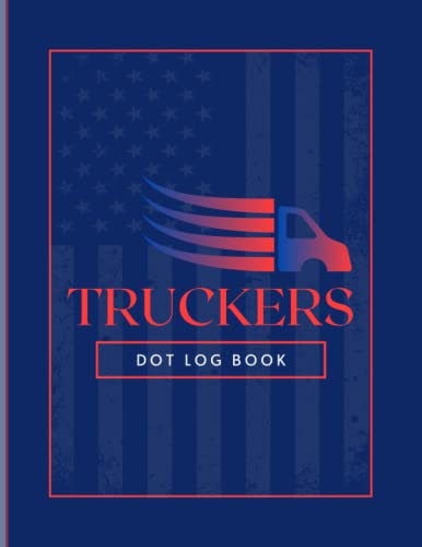 Truckers Dot Log Book 2023: Trucker’s Log Book and OTR Driver | Daily ...