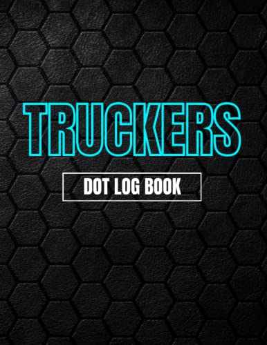 Truckers Dot Log Book 2023: Trucker’s Log Book and OTR Driver | Daily ...