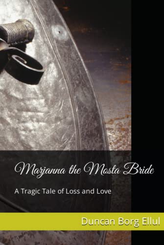 Marjanna the Mosta Bride: A Tragic Tale of Loss and Love by Duncan Borg ...