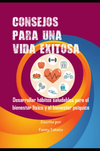 CONSEJOS PARA UNA VIDA EXITOSA: Desarrollar hábitos saludables para el ...