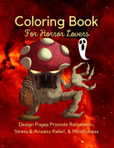 Coloring Book for Horror Lovers: 100 Design Pages Promote Relaxation