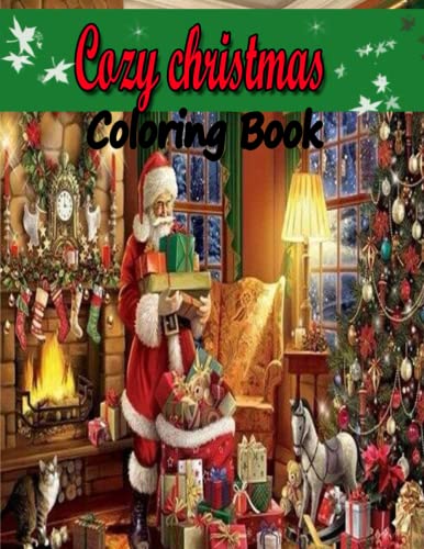 Cozy Christmas coloring book: Christmas Coloring Book with Cute Animals