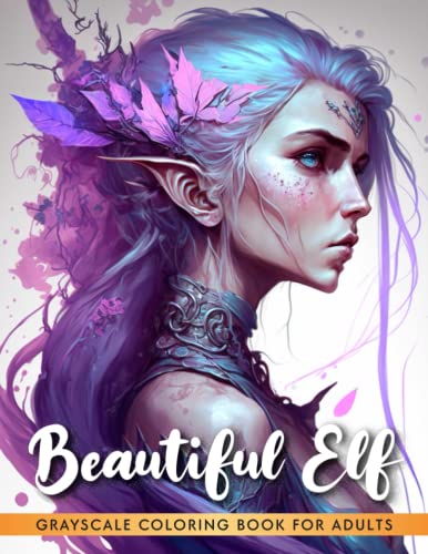 Beautiful Elf Coloring Book: Immerse Yourself in The World of Elves