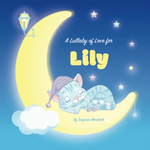 A Lullaby of Love for Lily Personalized Book for Kids & Bedtime Story