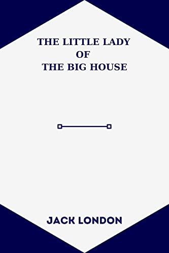 The Little Lady of the Big House by jack london book cover