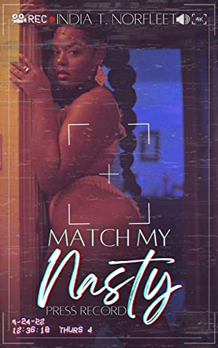 Match My Nasty: Press Record