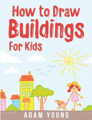 How to Draw Buildings for Kids: Simple Step-by-step guide to drawing ...