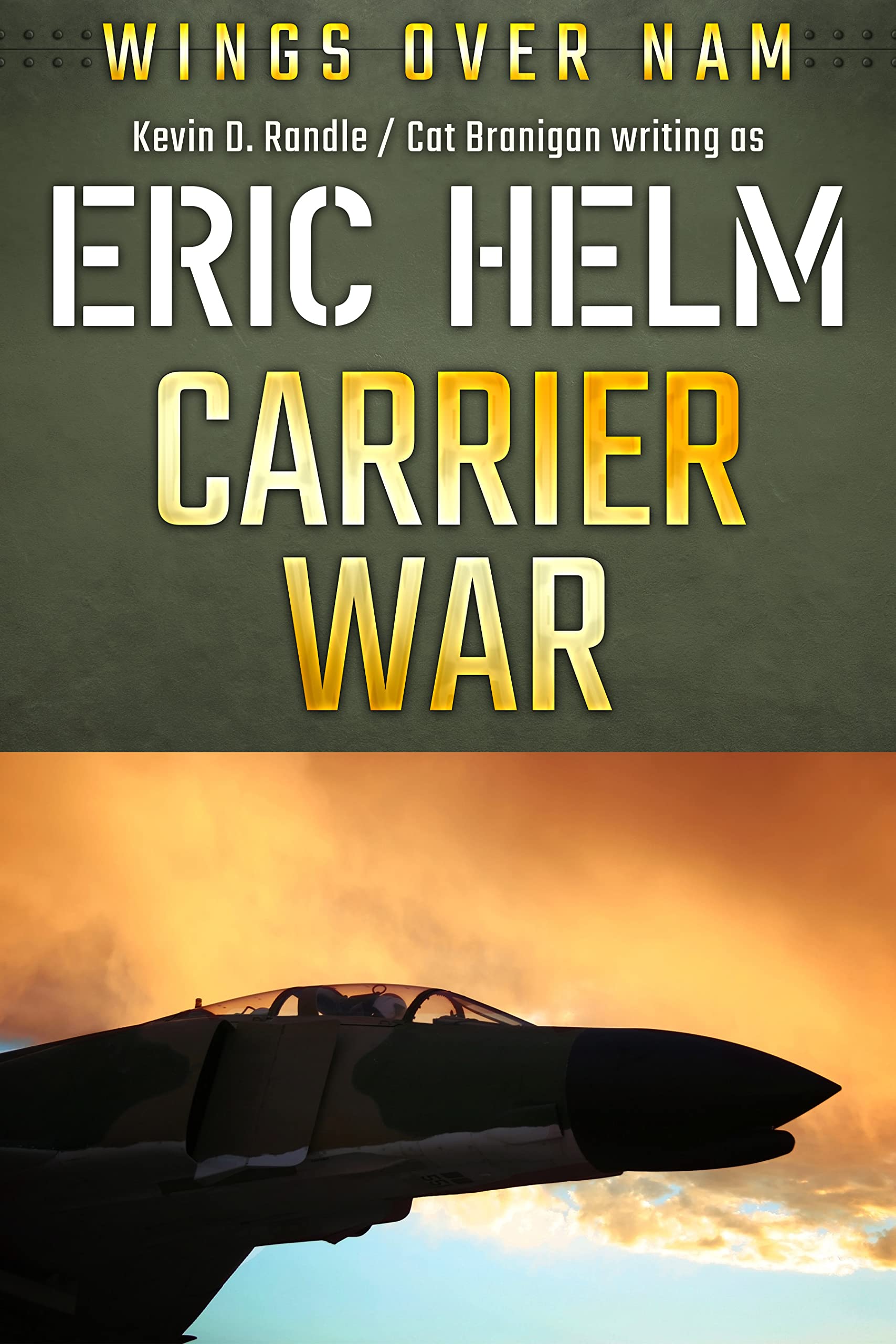 Carrier War: A Wings Over Nam aviation thriller