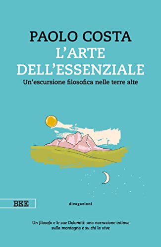 L'arte dell'essenziale: Un'escursione filosofica nelle terre alte