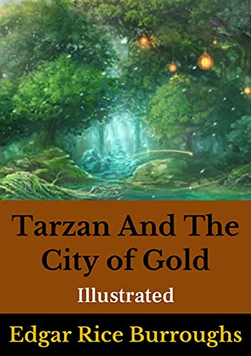Tarzan And The City of Gold Illustrated Fiction, Action And Adventure