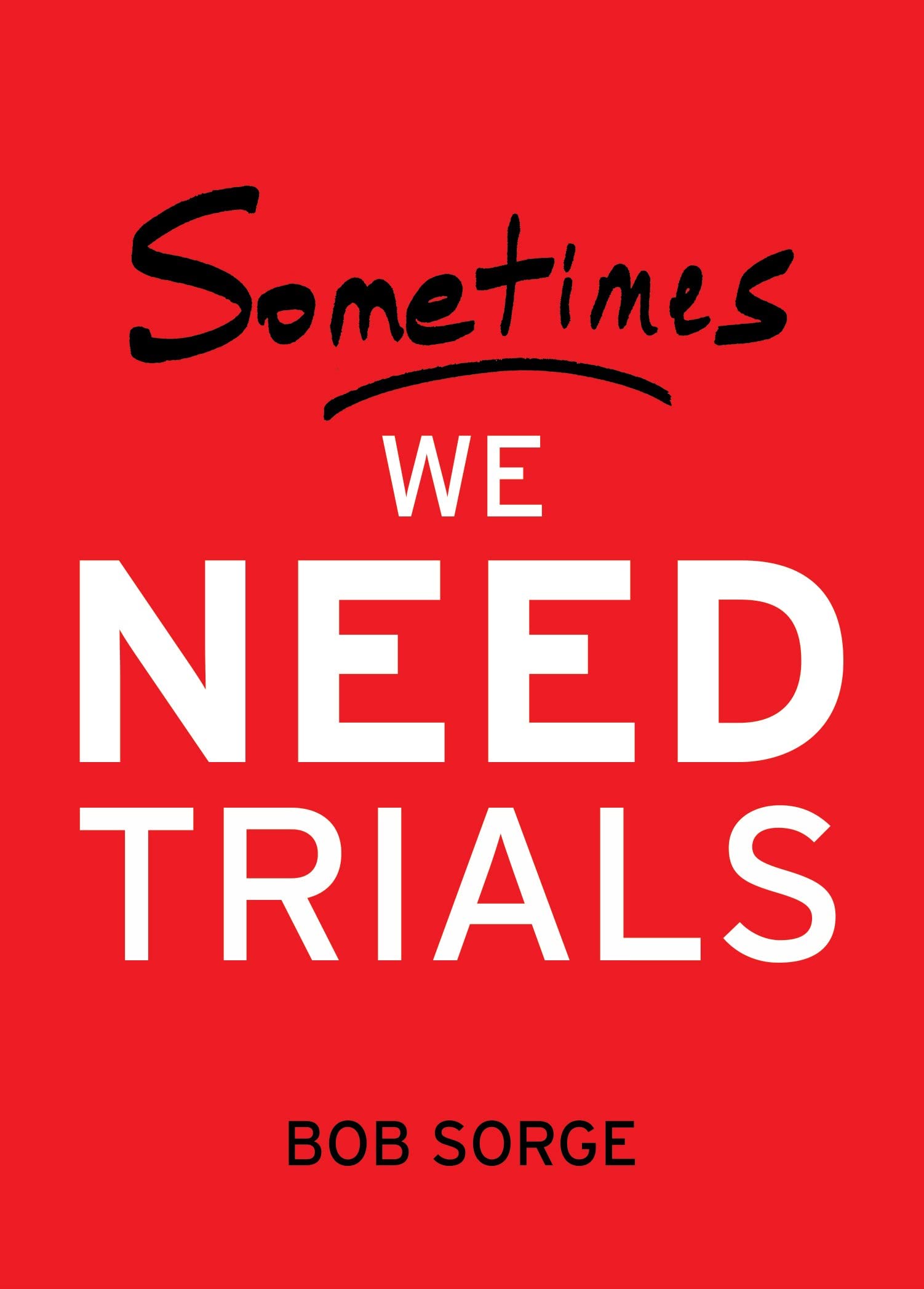 Sometimes We Need Trials book cover