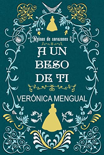 A un beso de ti (Reinas de Corazones nº 2) book cover