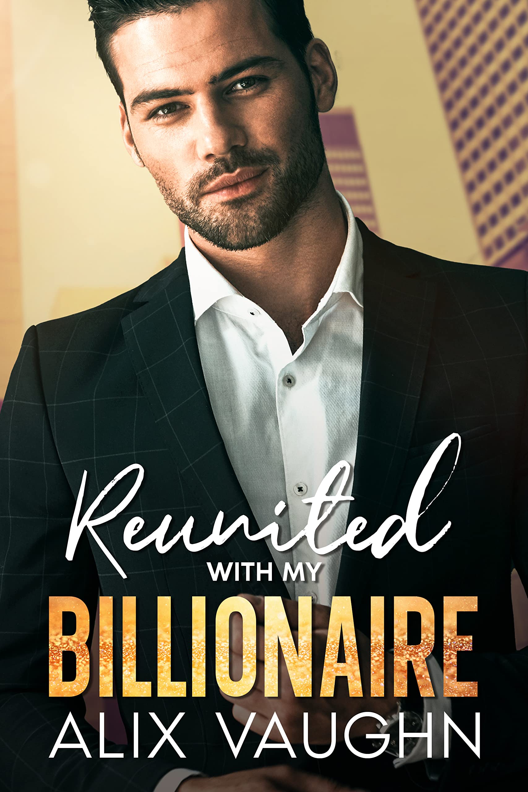 Reunited With My Billionaire