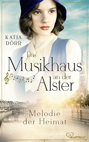 Das Musikhaus an der Alster - Melodie der Heimat (Die Musikhaus-Familiensaga in Hamburg, #2(