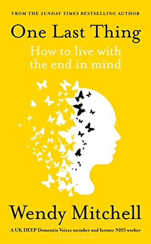 One Last Thing: How to live with the end in mind