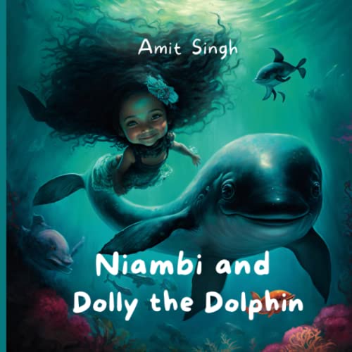 Niambi and Dolly the Dolphin Bedtime Stories for Kids at The Bedtime Bookshelf by Amit Singh