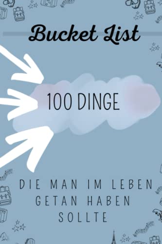 100 Dinge Die Ich Mit Dir Erleben Möchte Bucket List - 100 Dinge die man im Leben getan haben sollte by M