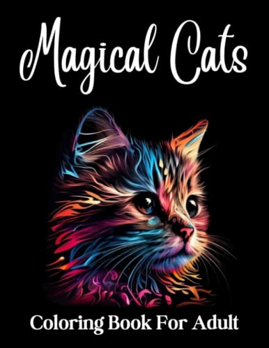 Magical Cats Coloring Book For Adult: 50 Children's Designs with Fun ...
