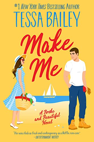 Make Me (Broke and Beautiful, #3)