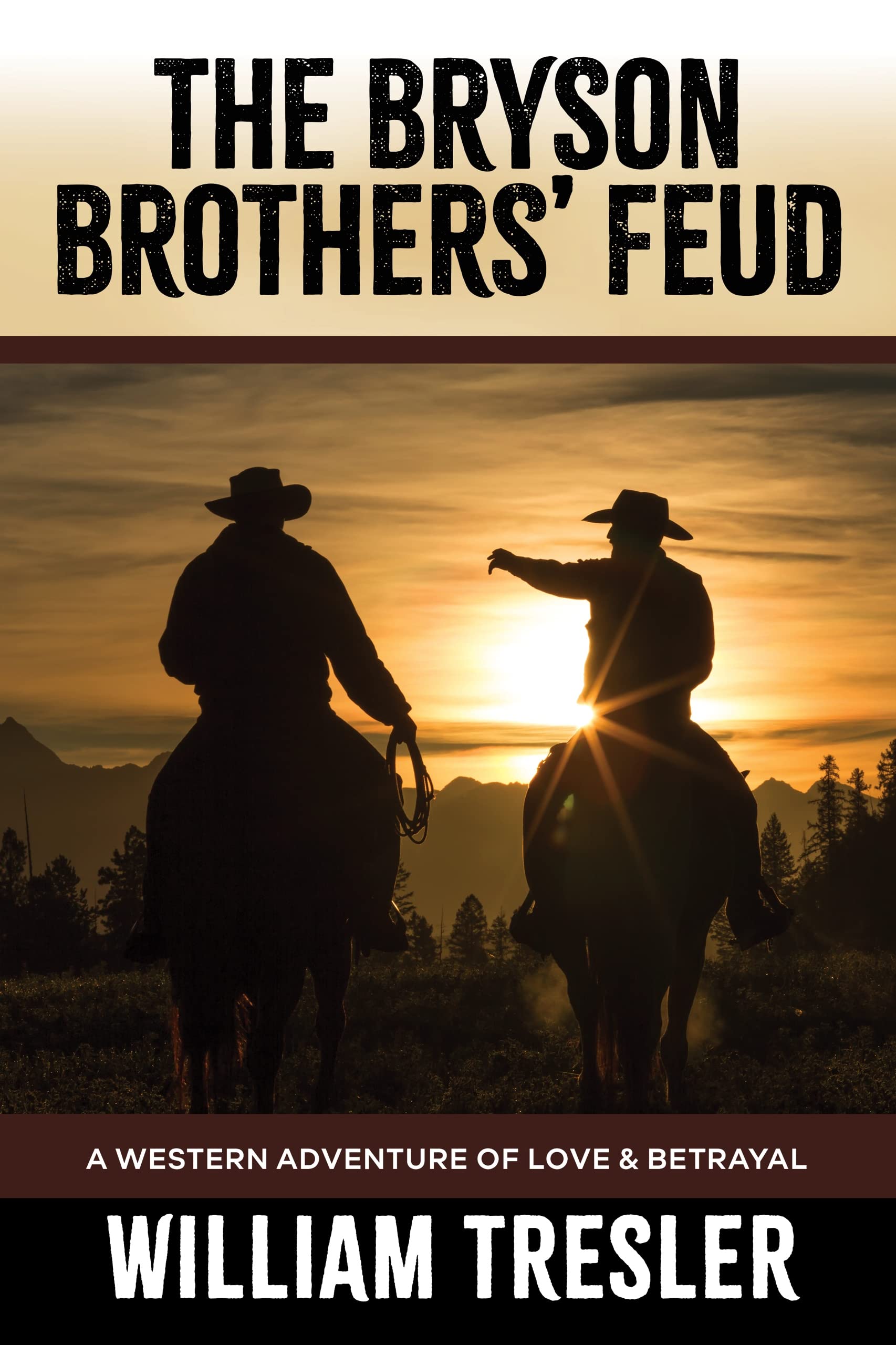 The Bryson Brothers' Feud: A Western Adventure of Love & Betrayal