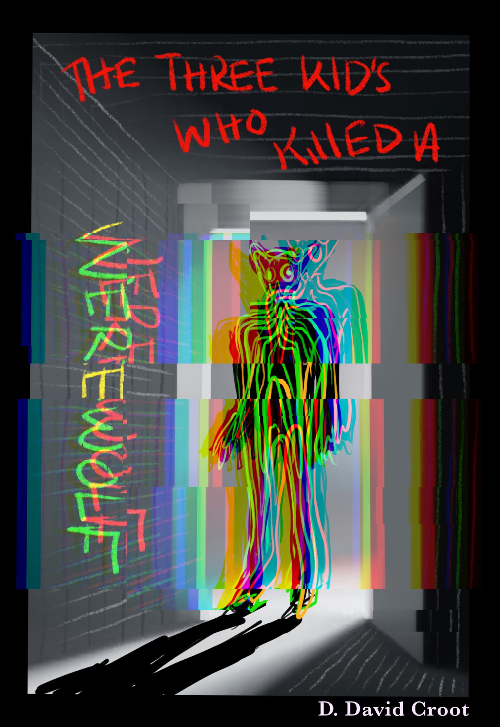 The three kids who killed a Werewolf: Where the wild roses used to bloom... The inner Werewolf in all of us.