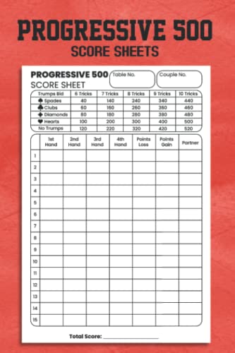 Progressive 500 Score Sheets: They Are Fun for Adults, Teens, Kids, and ...
