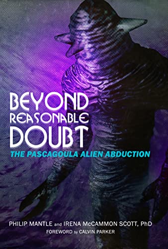BEYOND REASONABLE DOUBT: The Pascagoula Alien Abduction