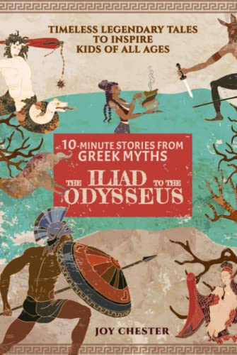 10-Minute Stories From Greek Myths, The Iliad, To The Odysseus ...