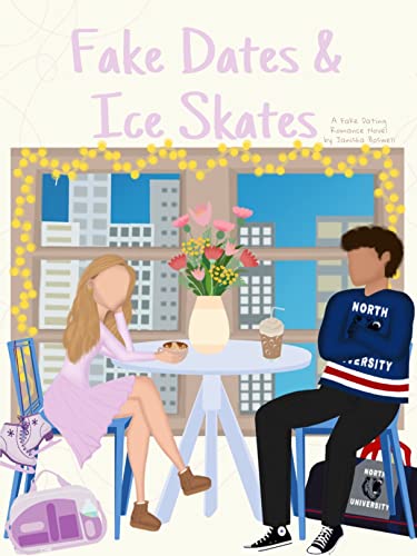 Fake Dates & Ice Skates (North University #1)