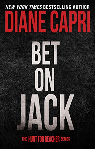 Bet On Jack : Hunting Lee Child's Jack Reacher