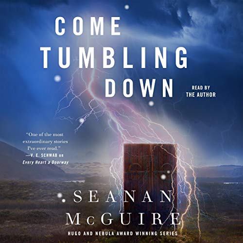Come Tumbling Down (Wayward Children, #5)