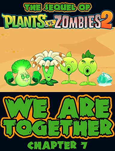 PvZ 2 We Are Together: Extra Story Chapter 7