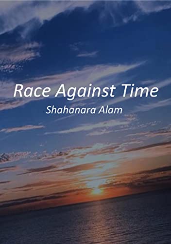 Race Against Time by Shahanara Alam | Goodreads