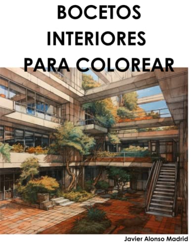 BOCETOS INTERIORES PARA COLOREAR: INTERIOR SKETCHES FOR COLORING