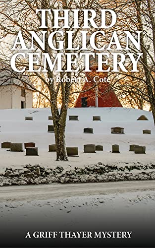 Third Anglican Cemetery: A Griff Thayer Mystery