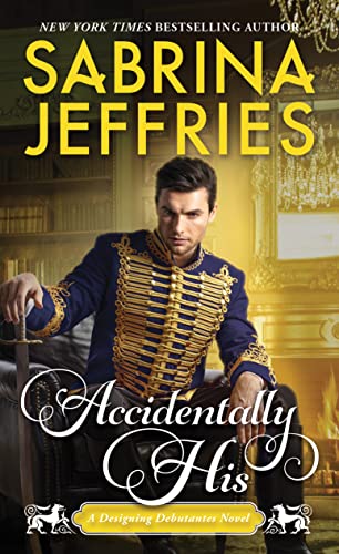 Accidentally His (Designing Debutantes #3)