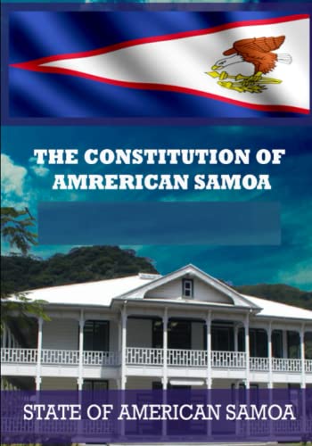 Constitution of American Samoa Ratified and Approved on June 2 1967 by
