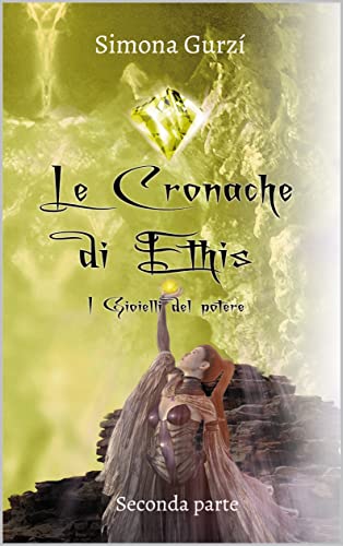 Le cronache di Ethis: I gioielli del potere