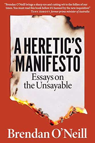 A Heretic's Manifesto: Essays on the Unsayable